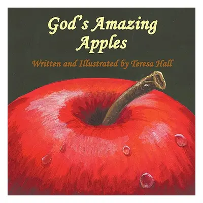 "God's Amazing Apples" - "" ("Hall Teresa")(Paperback)