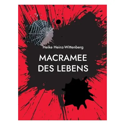 "Macramee des Lebens" - "" ("Heinz-Wittenberg Heike")(Paperback)