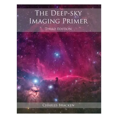 "The Deep-Sky Imaging Primer" - "" ("Bracken Charles")(Paperback)