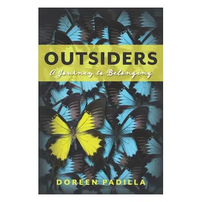 "Outsiders: A Journey to Belonging" - "" ("Padilla Doreen")(Paperback)