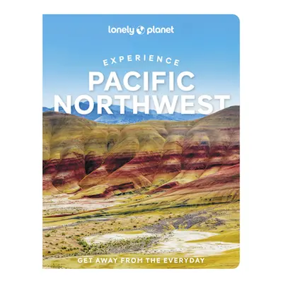 "Lonely Planet Experience Pacific Northwest 1" - "" ("Bujan Bianca")(Paperback)