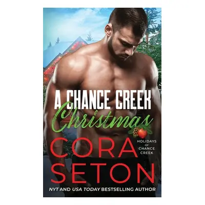 "A Chance Creek Christmas" - "" ("Seton Cora")(Paperback)