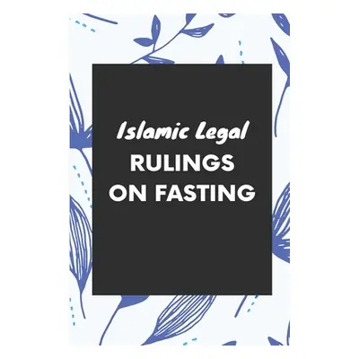 "Islamic Legal Rulings on Fasting" - "" ("Baqaullah Omer")(Paperback)