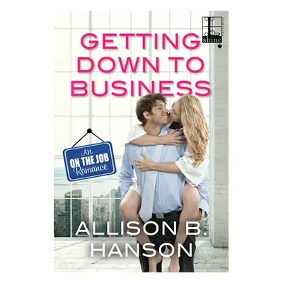 "Getting Down to Business" - "" ("Hanson Allison B.")(Paperback)