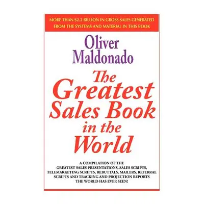 "The Greatest Salesbook in the World: A Compilation of the Greatest Sales Presentations, Sales S