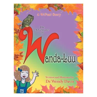 "A W-Fun Story: the Adventures of Wanda-Luu" - "" ("Davis Wendy")(Paperback)