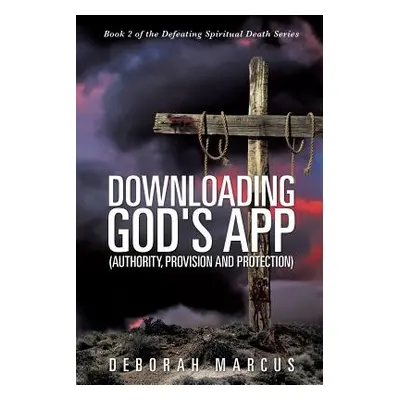 "Downloading God's App" - "" ("Marcus Deborah")(Paperback)