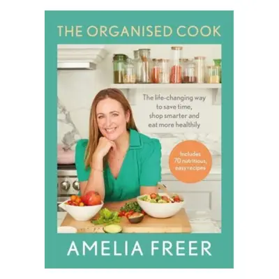 "Organised Cook" - "The life-changing way to save time, shop smarter and eat more healthily" ("F