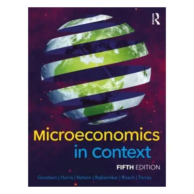 "Microeconomics in Context" - "" ("Goodwin Neva")(Paperback)