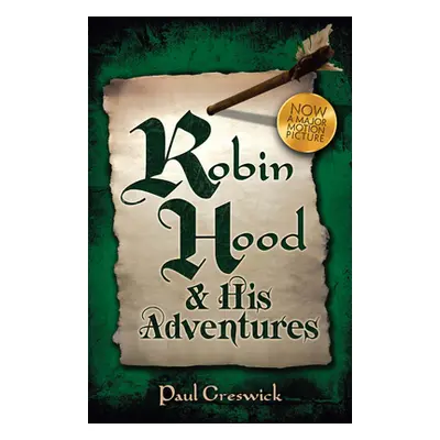 "Robin Hood: And His Adventures" - "" ("Creswick Paul")(Paperback)