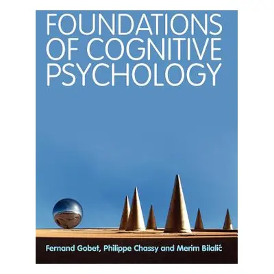 "Foundations of Cognitive Psychology" - "" ("Gobet Fernand")(Paperback)