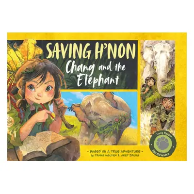 "Saving H'non: Chang and the Elephant" - "" ("Trang Nguyen Thi Thu")(Pevná vazba)