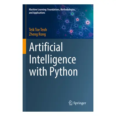 "Artificial Intelligence with Python" - "" ("Teoh Teik Toe")(Paperback)