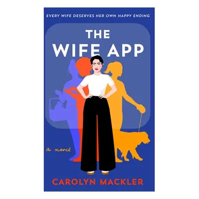 "The Wife App" - "" ("Mackler Carolyn")(Pevná vazba)