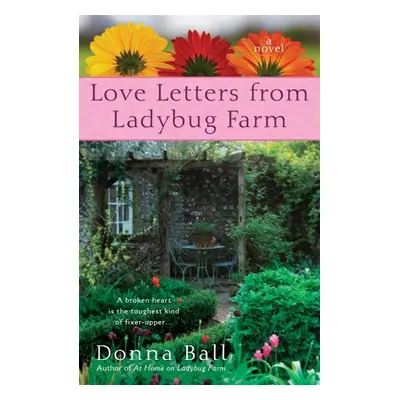 "Love Letters from Ladybug Farm" - "" ("Ball Donna")(Paperback)