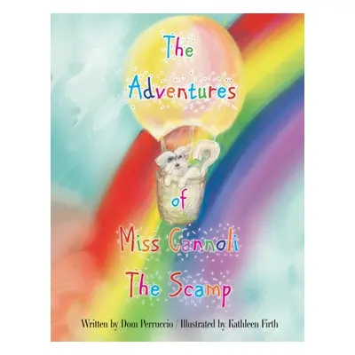 "The Adventures of Miss Cannoli the Scamp" - "" ("Perruccio Dom")(Paperback)