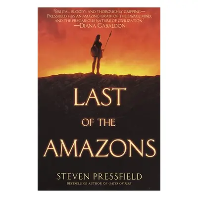 "Last of the Amazons" - "" ("Pressfield Steven")(Paperback)