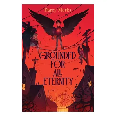 "Grounded for All Eternity" - "" ("Marks Darcy")(Paperback)