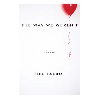 "The Way We Weren't" - "" ("Talbot Jill")(Paperback)