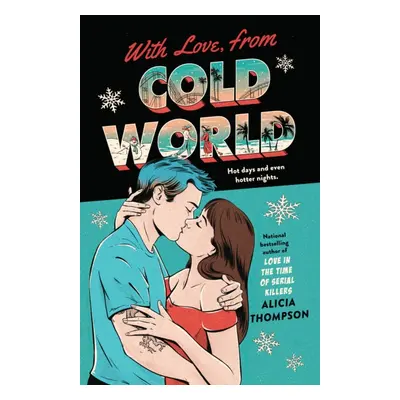 "With Love, From Cold World" - "An addictive workplace romance from the bestselling author of Lo