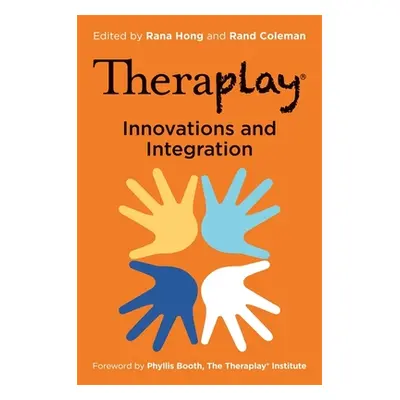 "Theraplay(r) - Innovations and Integration" - "" ("Hong Rana")(Paperback)