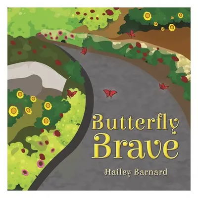 "Butterfly Brave" - "" ("Barnard Hailey")(Paperback)