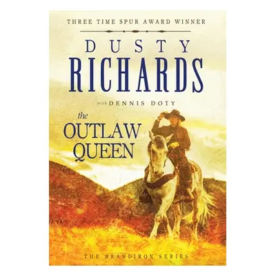 "The Outlaw Queen" - "" ("Richards Dusty")(Pevná vazba)