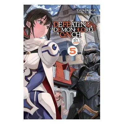 "Defeating the Demon Lord's a Cinch (If You've Got a Ringer), Vol. 5" - "" ("Tsukikage")(Paperba