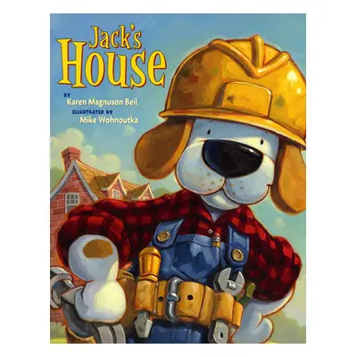 "Jack's House" - "" ("Beil Karen Magnuson")(Board Books)