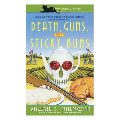 "Death, Guns, and Sticky Buns" - "" ("Malmont Valerie S.")(Mass Market Paperbound)