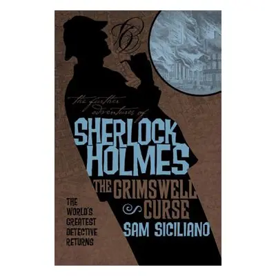 "The Further Adventures of Sherlock Holmes: The Grimswell Curse" - "" ("Siciliano Sam")(Paperbac