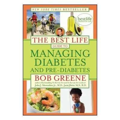 "The Best Life Guide to Managing Diabetes and Pre-Diabetes" - "" ("Greene Bob")(Paperback)