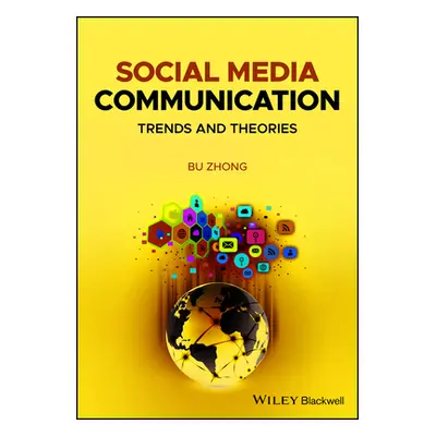 "Social Media Communication: Trends and Theories" - "" ("Zhong Bu")(Paperback)