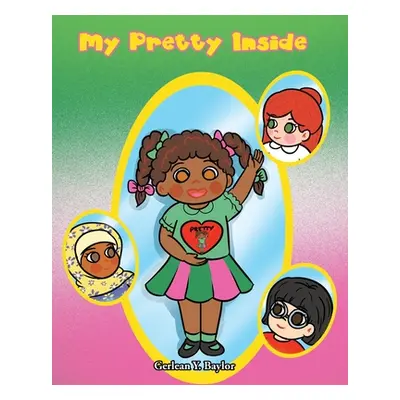 "My Pretty Inside" - "" ("Baylor Gerlean Y.")(Paperback)