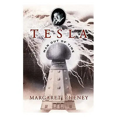 "Tesla: Man Out of Time" - "" ("Cheney Margaret")(Paperback)