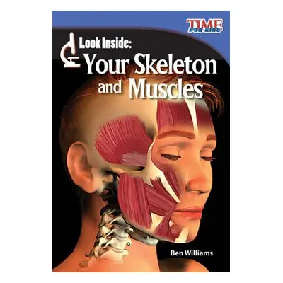 "Look Inside: Your Skeleton and Muscles" - "" ("Williams Ben")(Paperback)