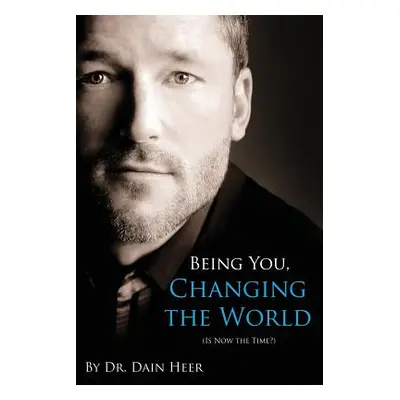 "Being You, Changing the World" - "" ("Heer Dain")(Paperback)