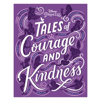 "Tales of Courage and Kindness" - "" ("Disney Books")(Pevná vazba)