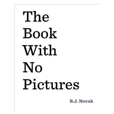 "The Book with No Pictures" - "" ("Novak B. J.")(Pevná vazba)