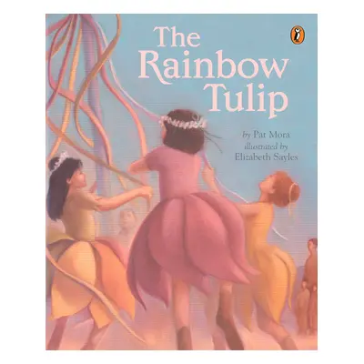 "The Rainbow Tulip" - "" ("Mora Pat")(Paperback)