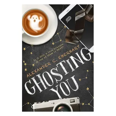 "Ghosting You" - "" ("Eberhart Alexander C.")(Paperback)