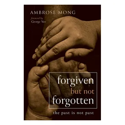 "Forgiven but Not Forgotten" - "" ("Mong Ambrose")(Paperback)