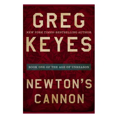 "Newton's Cannon" - "" ("Keyes Greg")(Paperback)