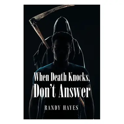 "When Death Knocks, Don't Answer" - "" ("Hayes Randy")(Paperback)