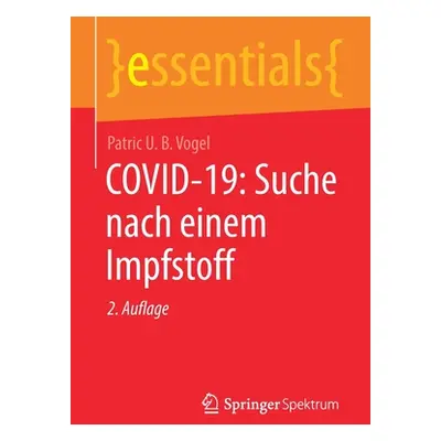 "Covid-19: Suche Nach Einem Impfstoff" - "" ("Vogel Patric U. B.")(Paperback)