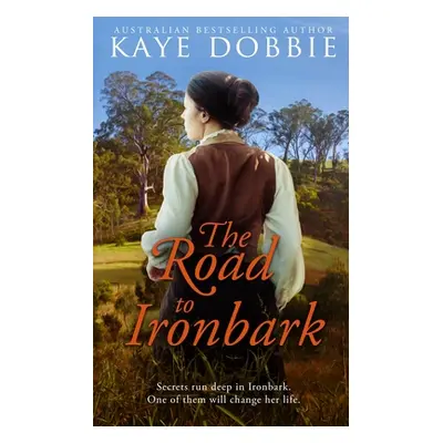 "The Road to Ironbark" - "" ("Dobbie Kaye")(Paperback)