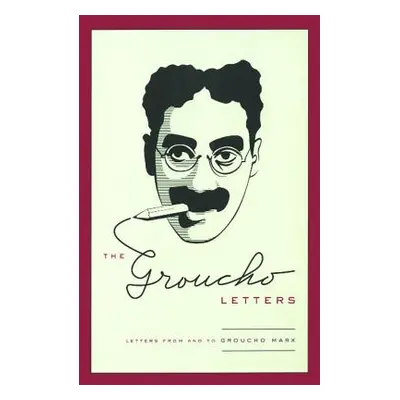 "The Groucho Letters: Letters from and to Groucho Marx" - "" ("Marx Groucho")(Paperback)