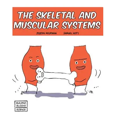 "Skeletal and Muscular Systems" - "" ("Hiti Samuel")(Pevná vazba)