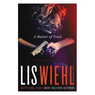 "A Matter of Trust" - "" ("Wiehl Lis")(Paperback)