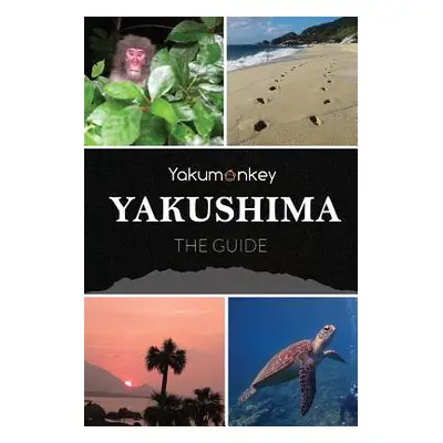 "The Yakushima Guide" - "" ("Witham Clive")(Paperback)